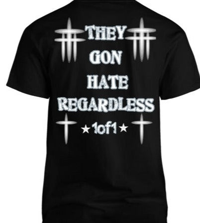 Black & Grey Trim RealRare “They Gon Hate Regardless” T-Shirt